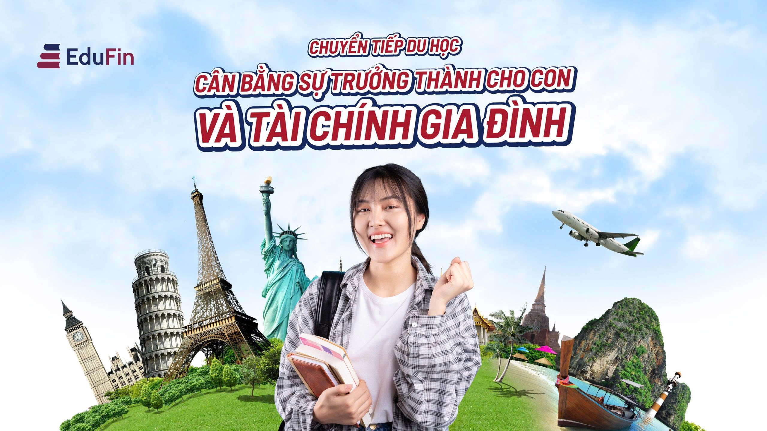 Chuyển tiếp du học: Cân bằng sự trưởng thành cho con và tài chính gia đình